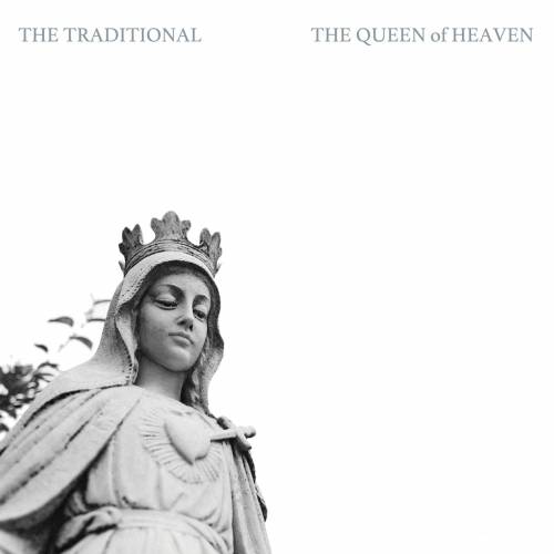 The Traditional : The Queen of Heaven